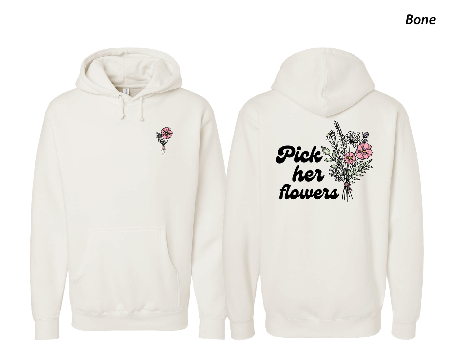 Pick Her Flowers - Hooded Sweatshirt