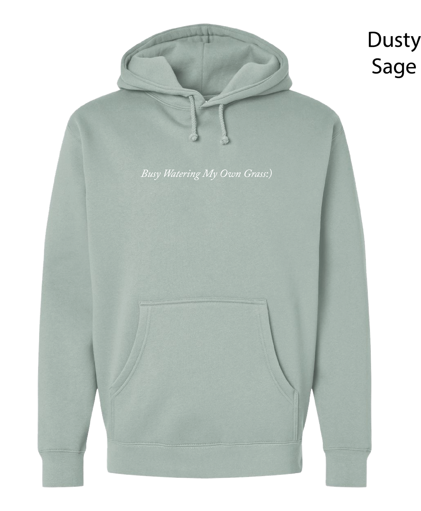 Busy Watering My Own Grass - Hooded Sweatshirt