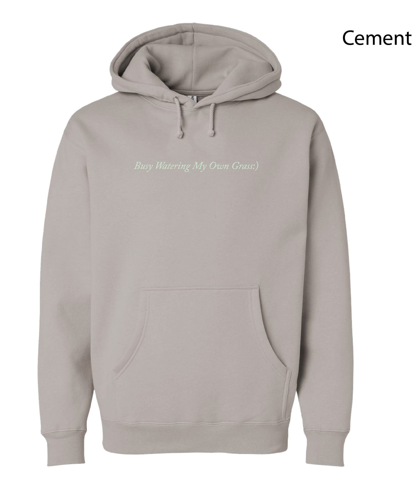 Busy Watering My Own Grass - Hooded Sweatshirt